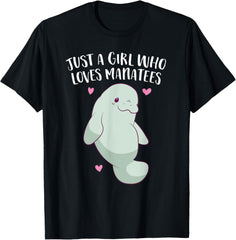 Just a Girl Who Loves Manatees Cute Manatee Girl T-Shirt