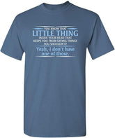 You Know the Little Thing Cool Graphic Sarcastic Sarcasm Novelty Funny T Shirt