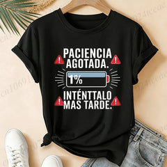 Women T-Shirts Spanish Paciencia Agotada Bateria 1% Low Battery Funny Slogan Print T Shirt Humor Graphic Short Sleeve Tee Tops