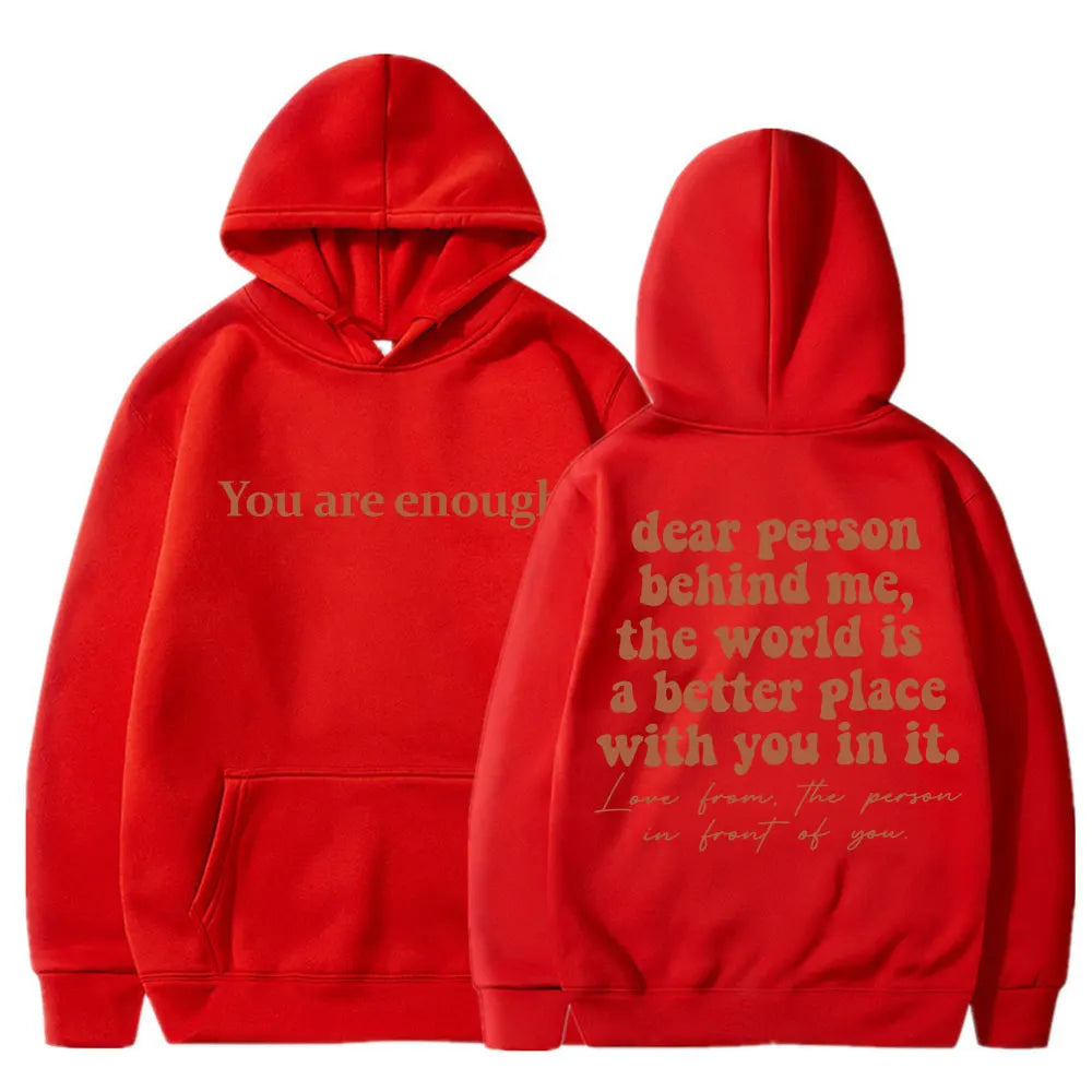 Dear Person Behind Me You Are Enough Hoodie Fashion Hip Hop Men Women Long Sleeve Oversized Winter Fleece Casual Tracksuit Gifts