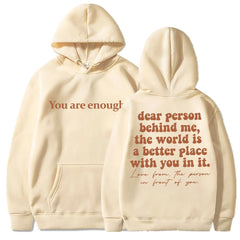 Dear Person Behind Me You Are Enough Hoodie Fashion Hip Hop Men Women Long Sleeve Oversized Winter Fleece Casual Tracksuit Gifts