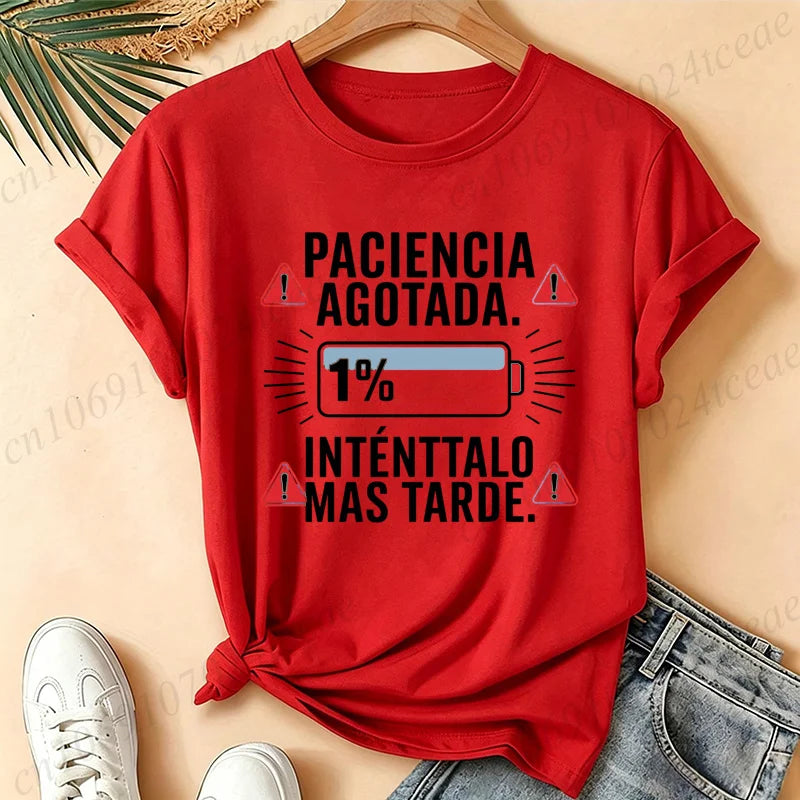 Women T-Shirts Spanish Paciencia Agotada Bateria 1% Low Battery Funny Slogan Print T Shirt Humor Graphic Short Sleeve Tee Tops