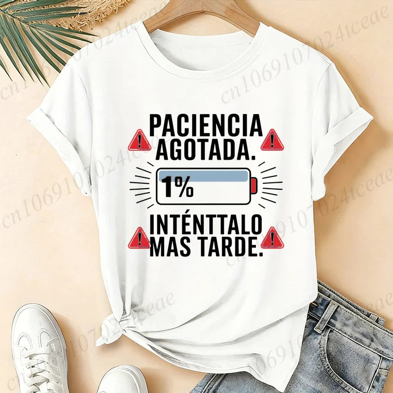 Women T-Shirts Spanish Paciencia Agotada Bateria 1% Low Battery Funny Slogan Print T Shirt Humor Graphic Short Sleeve Tee Tops