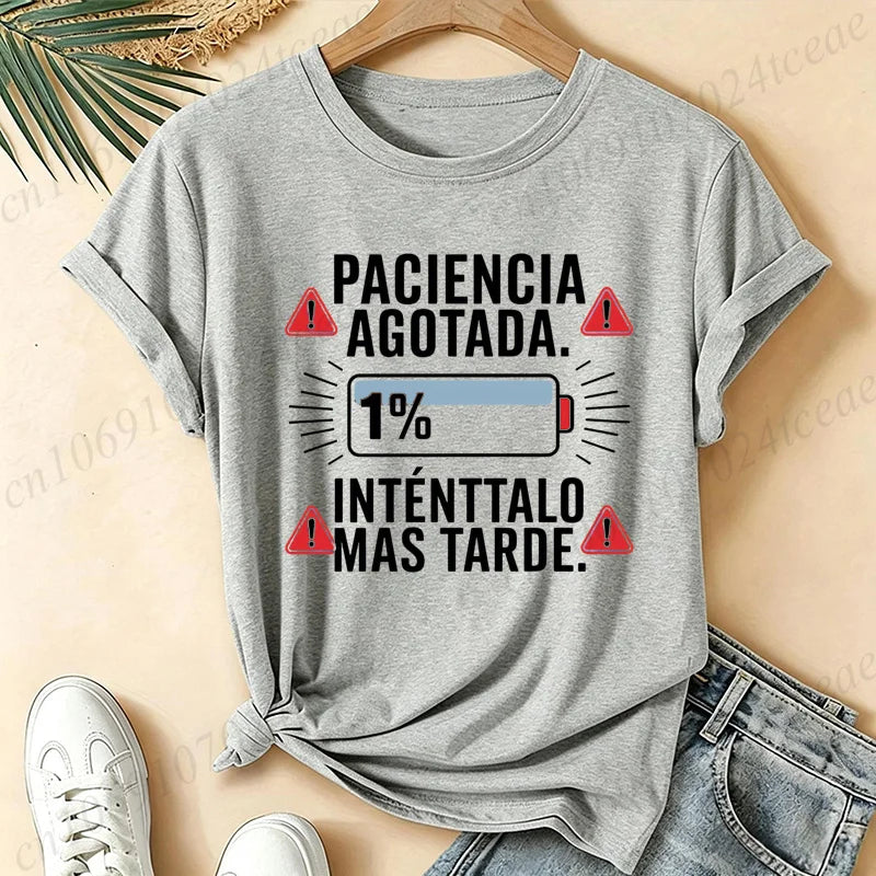 Women T-Shirts Spanish Paciencia Agotada Bateria 1% Low Battery Funny Slogan Print T Shirt Humor Graphic Short Sleeve Tee Tops